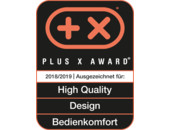 Plus X Award 2018/2019 - Ausgezeichnet für: High Quality | Design | Bedienkomfort